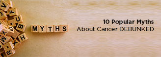 Myths about cancer