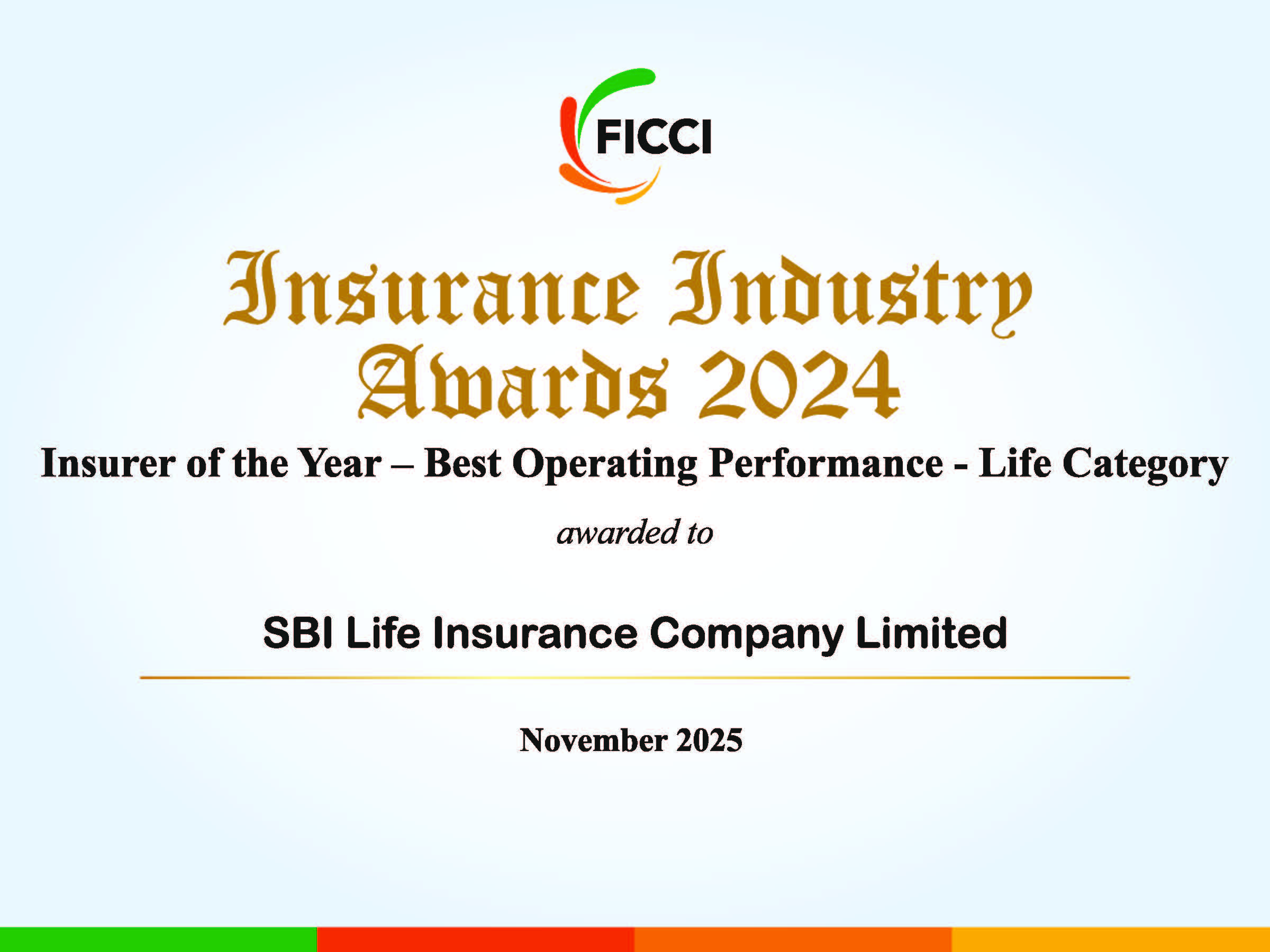 SBI Life was awarded the Insurer of the Year – Best Operating Performance (Life Category) at the FICCI Insurance Industry Awards 2024.