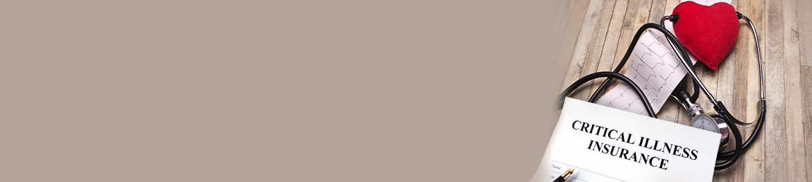 What are 36 critical illness insurance - Banner