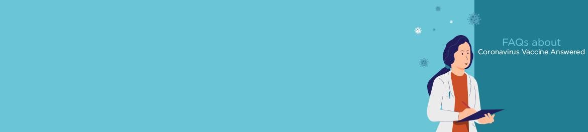 FAQs about Covid 19 Vaccine - Banner Image